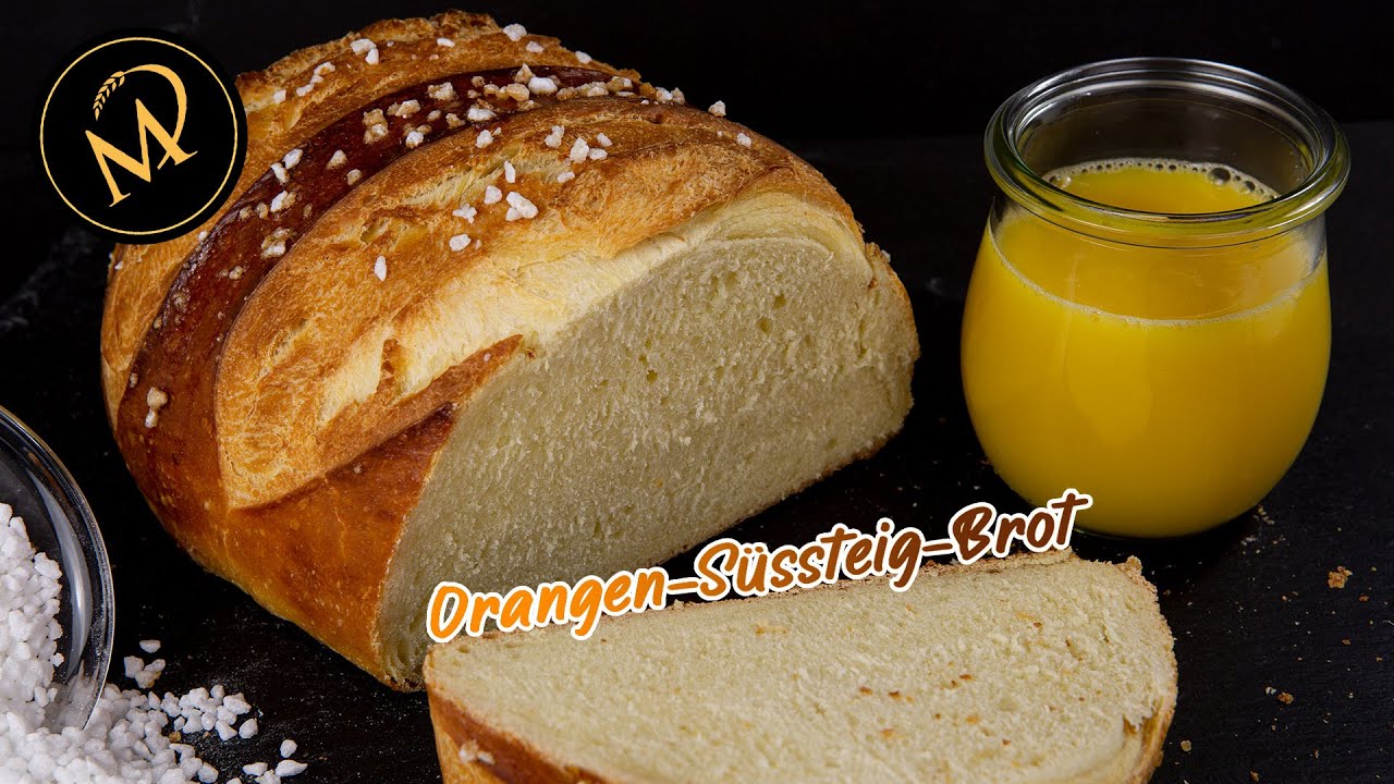 Orangen Süssteig Brot - extrem lecker und super soft