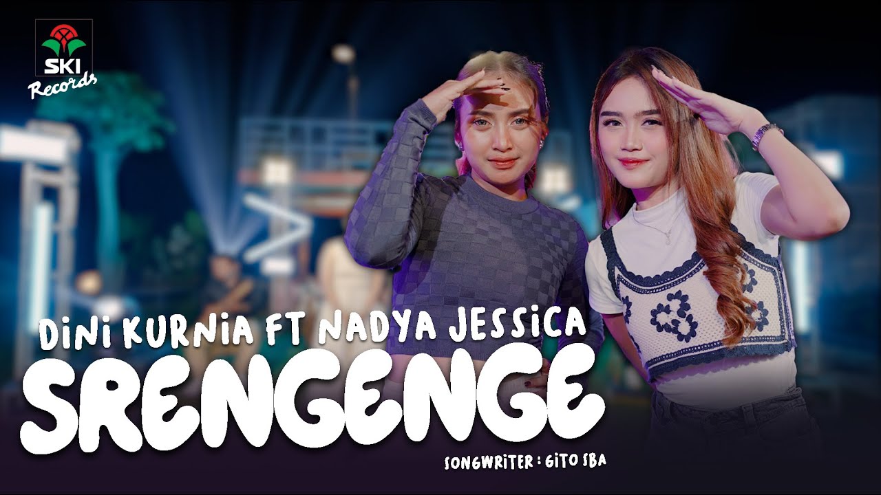 Srengenge - Dini Kurnia Ft. Nadya Jessica (Official Music Video)