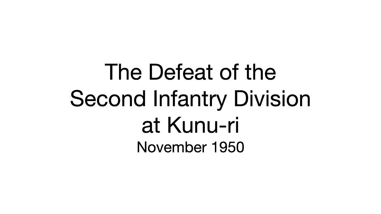 The Defeat of the 2d Infantry Division at Kunu-ri