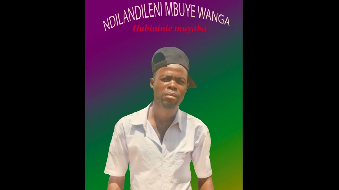Habinonie Myaba - ndilandileni mbuye 