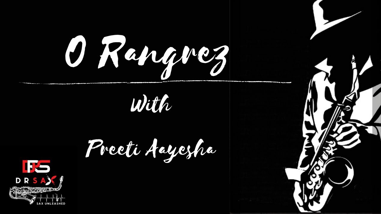 O Rangrez Sax and Voice