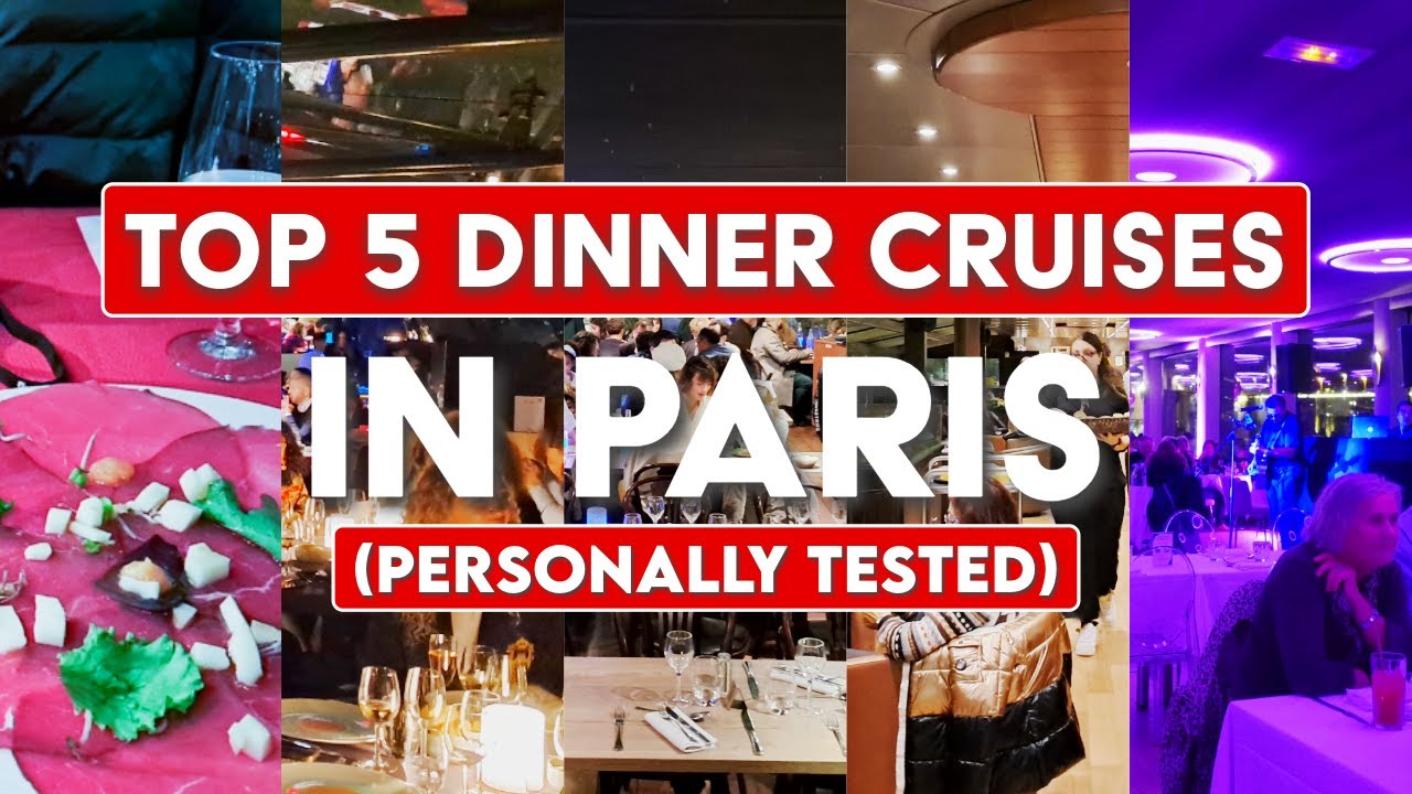 5 Best Seine Dinner Cruises in Paris (Personally Tested) - No Commentary