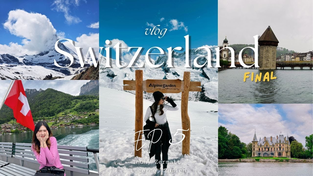 Switzerland Vlog 2024 l เที่ยวสวิตเซอร์แลนด์ฤดูร้อน 9วัน8คืน กับงบ คนล่ะ 100K รวมทุกอย่าง EP.5 final