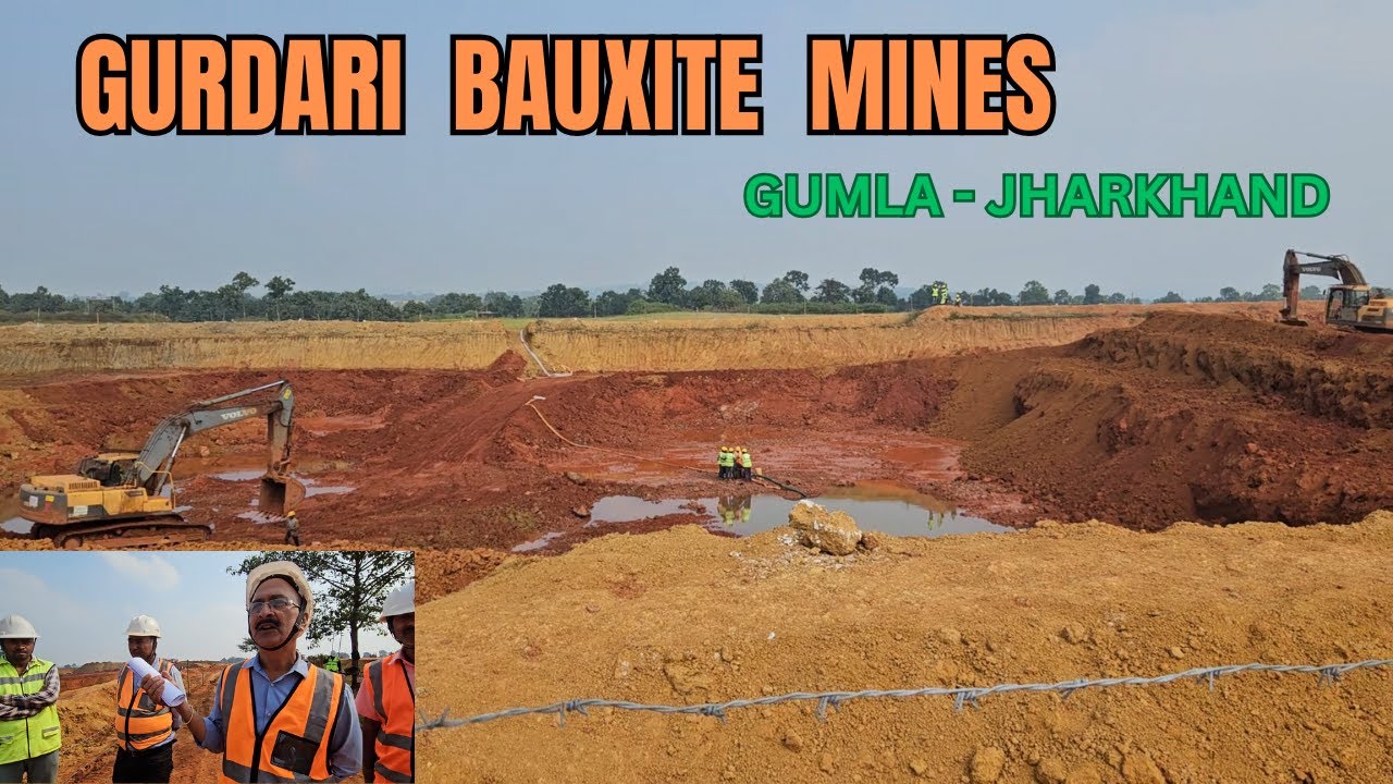 GURDARI BAUXITE MINES - BISHUNPUR- GUMLA- JHARKHAND || THE ORE FEEDER TO RENUKOOT HINDALCO PLANT ||
