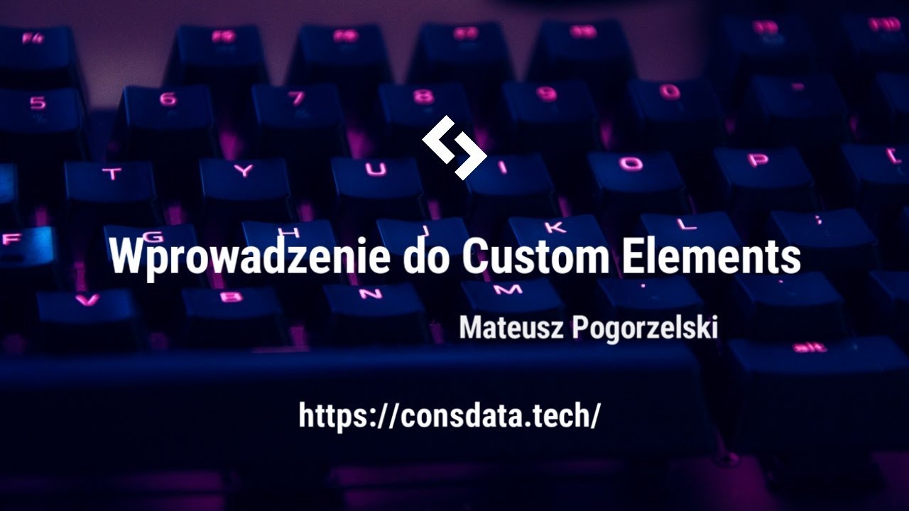 Wprowadzenie do Custom Elements