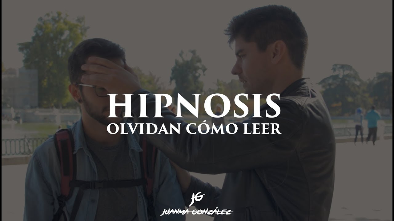 HIPNOSIS: Olvidan cómo leer - Truco Mental - Juanma González