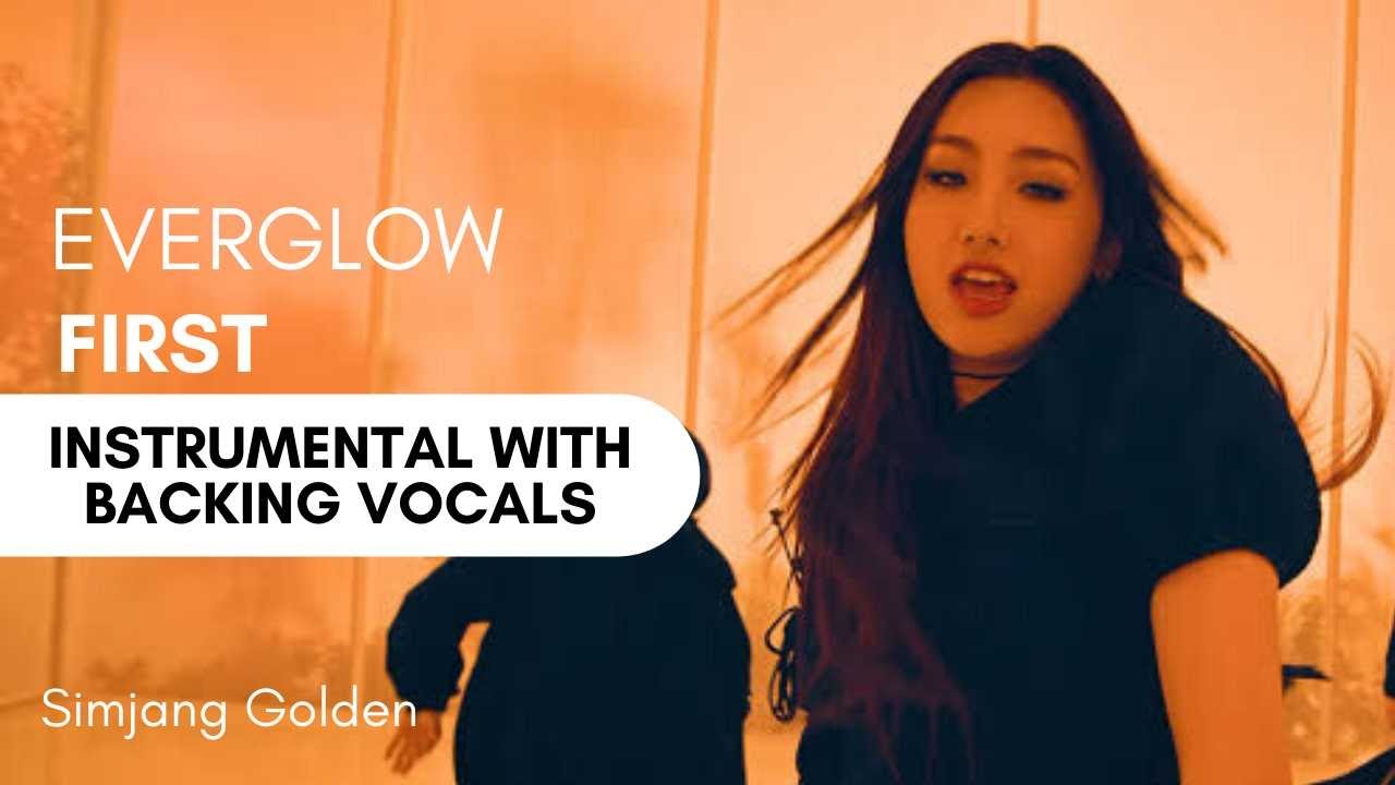 EVERGLOW (에버글로우) - First - (Instrumental with backing vocals)