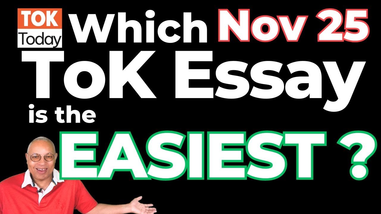 The easiest ToK Essay (Nov 25)