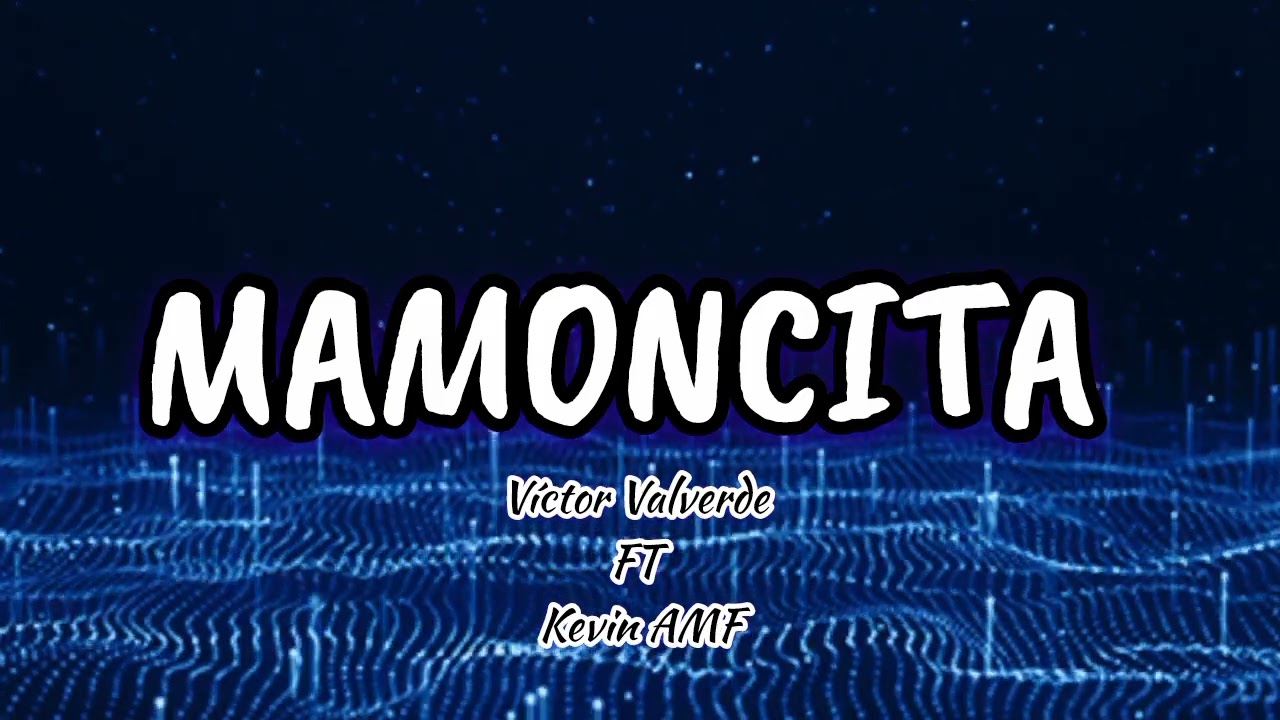 Mamoncita - Victor Valverde FT Kevin AMF   (Audio Oficial) 