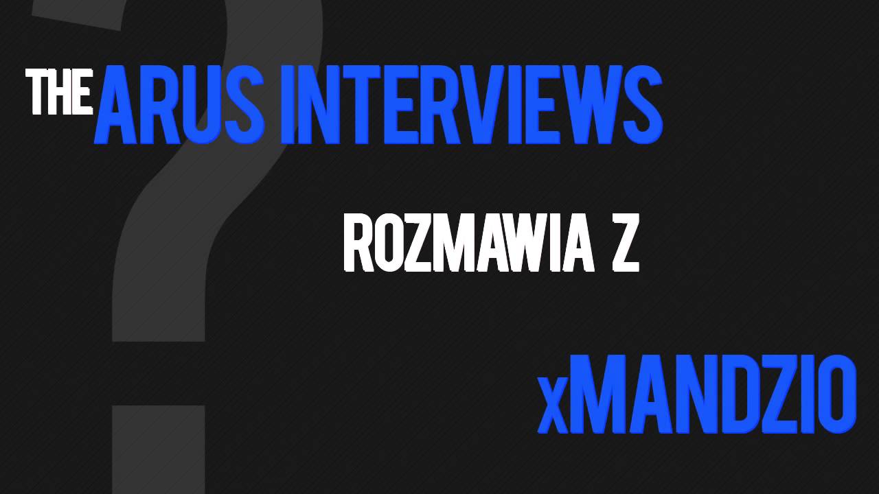 #21 - Wywiad z xMandzio