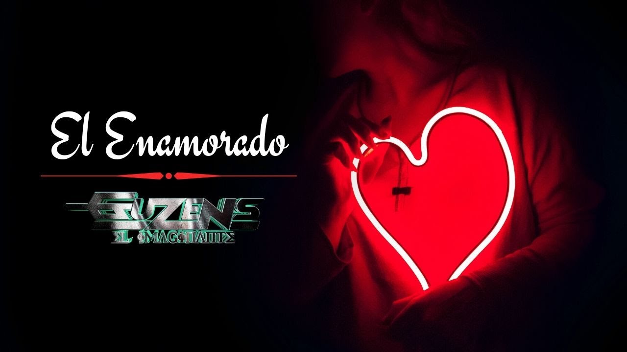 El Enamorado ♥ [Video Oficial] - Guzens 