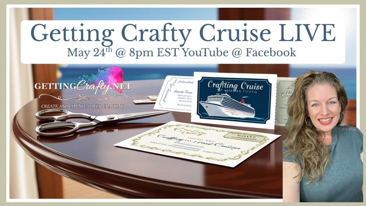 Getting Crafty Cruise LIVE May 24th 8pm EST