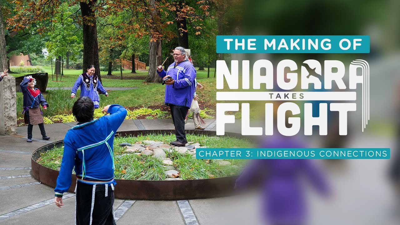 The Making of Niagara Takes Flight — Chapter 3: Indigenous Connections