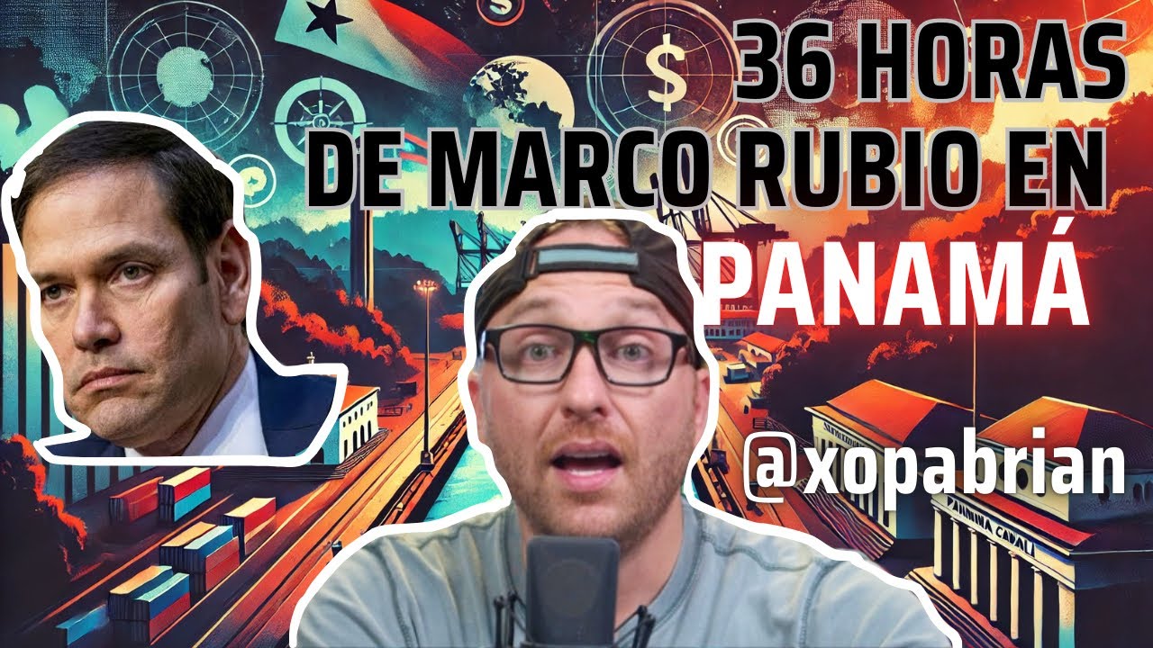 Las 36 horas de Marco Rubio en Panam&aacute; 😳🇺🇸🇵🇦 - &iquest;ADIOS AL CANAL DE PANAM&Aacute;?