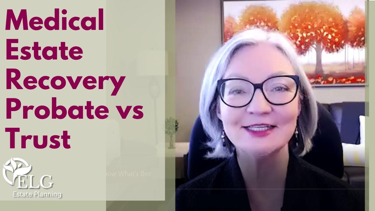 Medical Estate Recovery Probate vs Trust