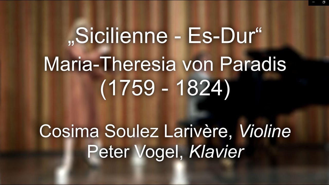 Sicilienne Es-Dur - Cosima Soulez Larivière & Peter Vogel - Maria-Theresia von Paradis (1759-1824)