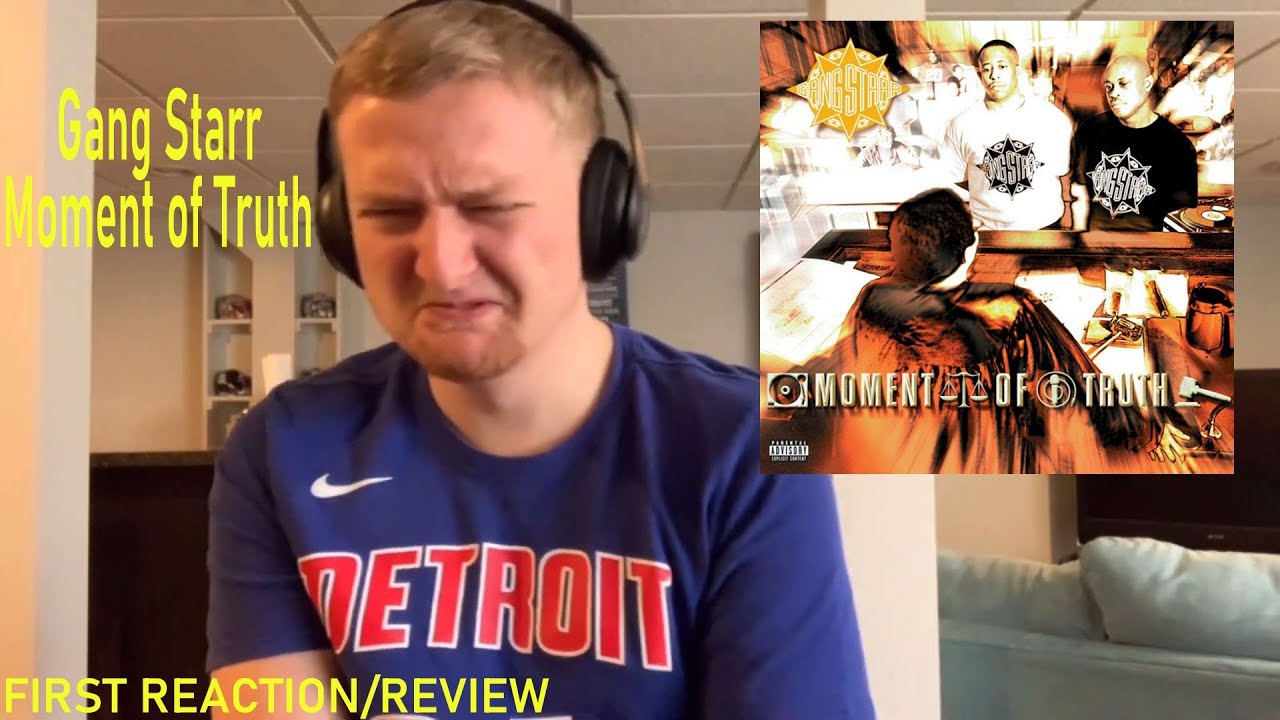 Gang Starr - Moment Of Truth FIRST REACTION/REVIEW