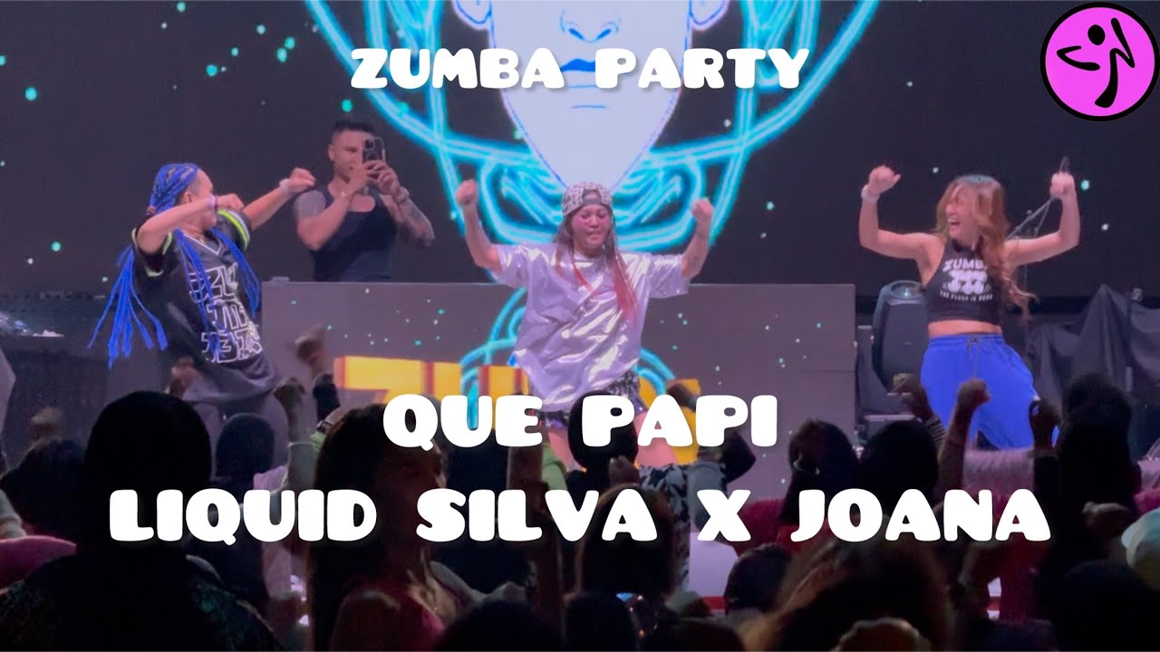 QUE PAPI ➖ LIQUID SILVA X JOANA / ZUMBA PARTY / ZUMBAPHORIA / VIRAL TIKTOK / ZUMBA LOVERS BALIKPAPAN