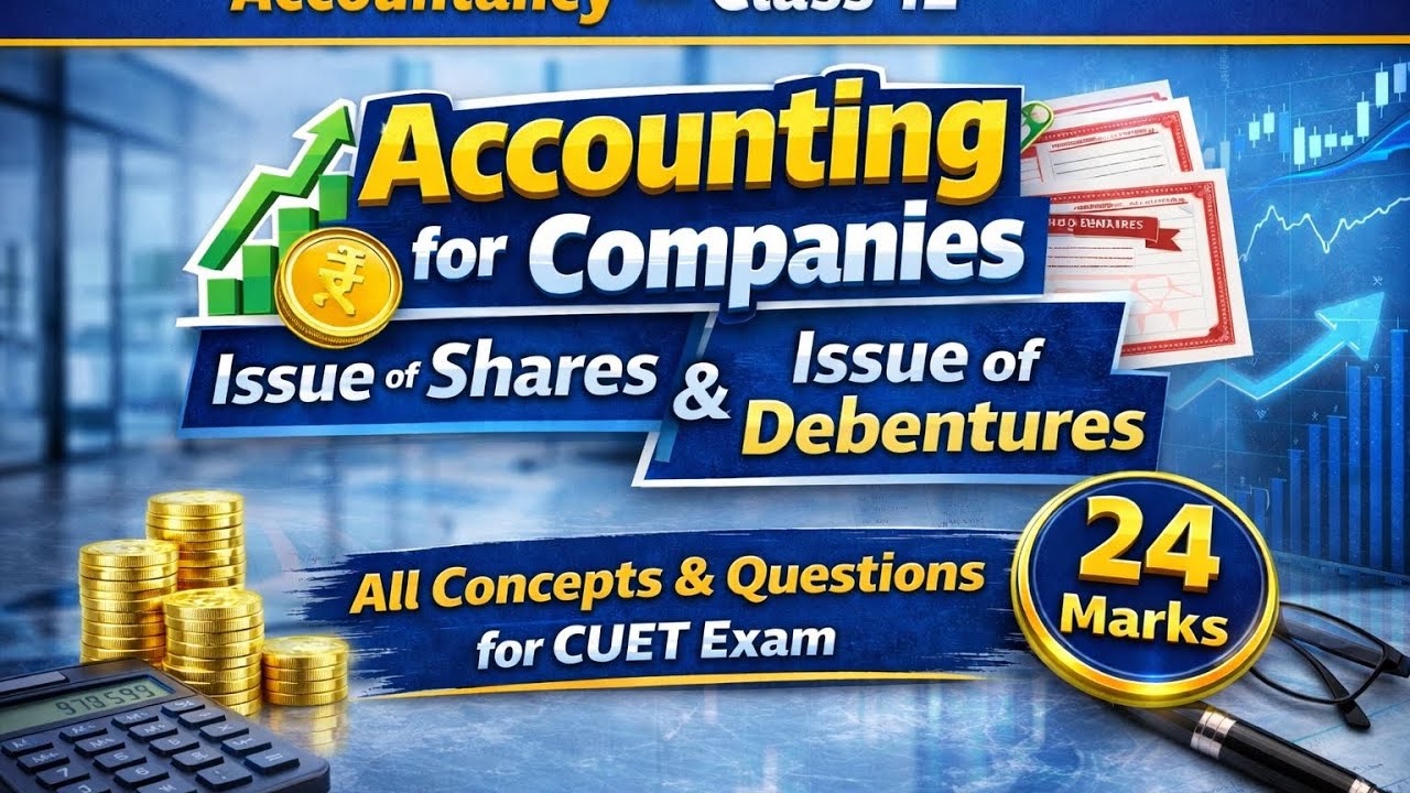 Accounting for Companies | Issue of Shares | Issue of Debentures | 24 Marks | Class 12th Accountancy