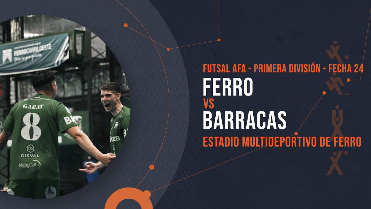 FERRO vs BARRACAS - FUTSAL AFA - FECHA 24
