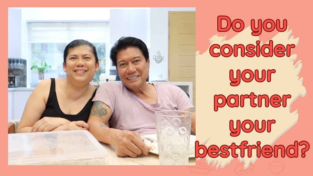 DO YOU CONSIDER YOUR PARTNER YOUR BEST FRIEND? SINO BFF MO? RETIRED AND BFFs