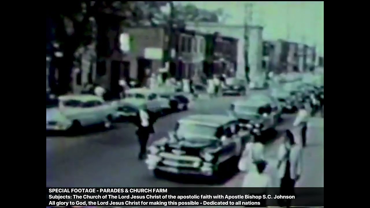 SPECIAL FOOTAGE - Parades & Church Farm | The Church of The Lord Jesus Christ & Bishop S.C. Johnson