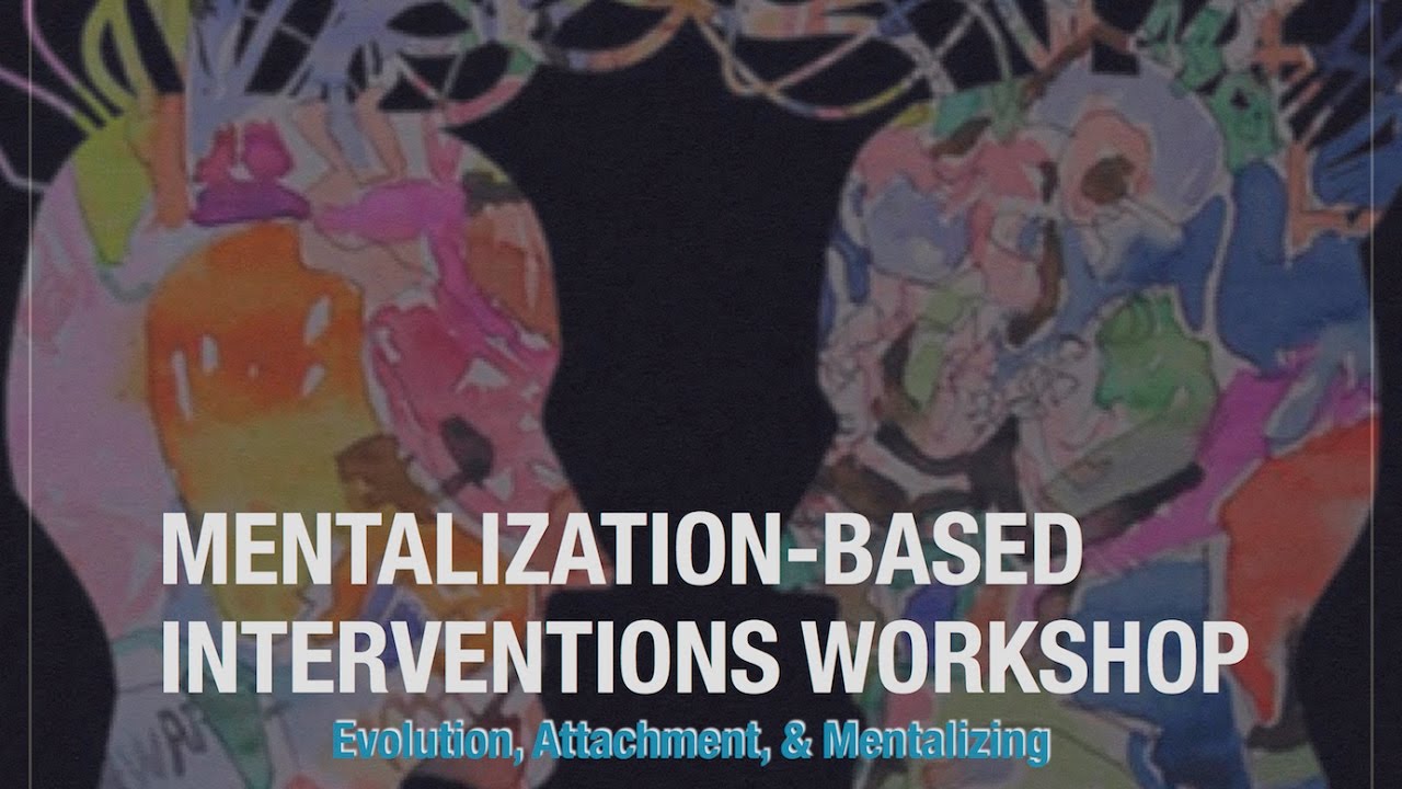 Mentalization-Based Theory & Interventions