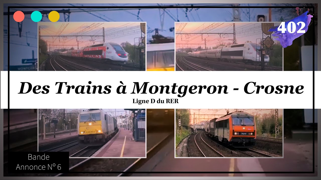 Bande Annonce 6 - Des Trains à Montgeron-Crosne #402