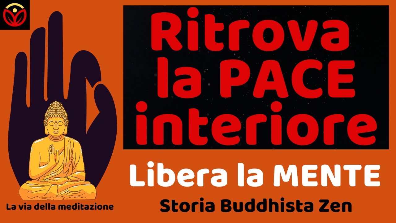 Libera la mente e ritrova la pace interiore Storia Buddhista Zen