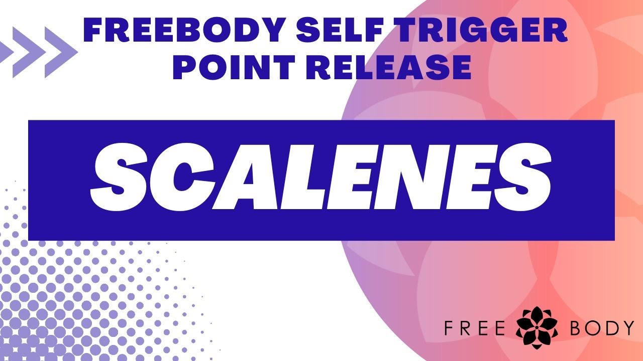 Scalenes Self Trigger Point Release