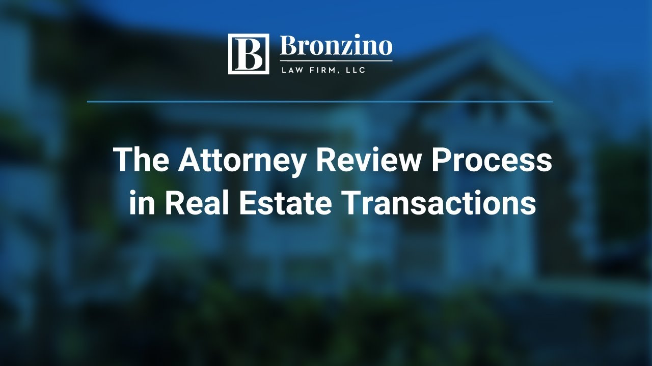 The Attorney Review Process in Real Estate Transactions