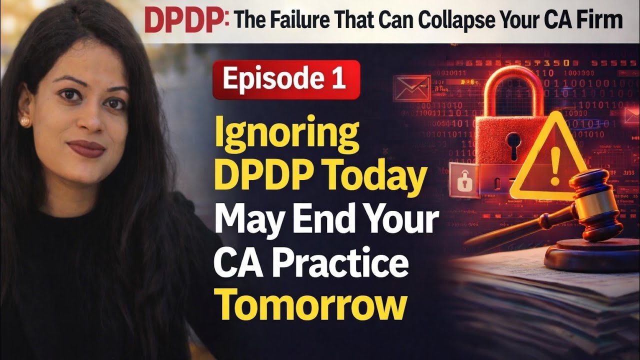 Ignoring DPDP Today May End Your CA Practice Tomorrow