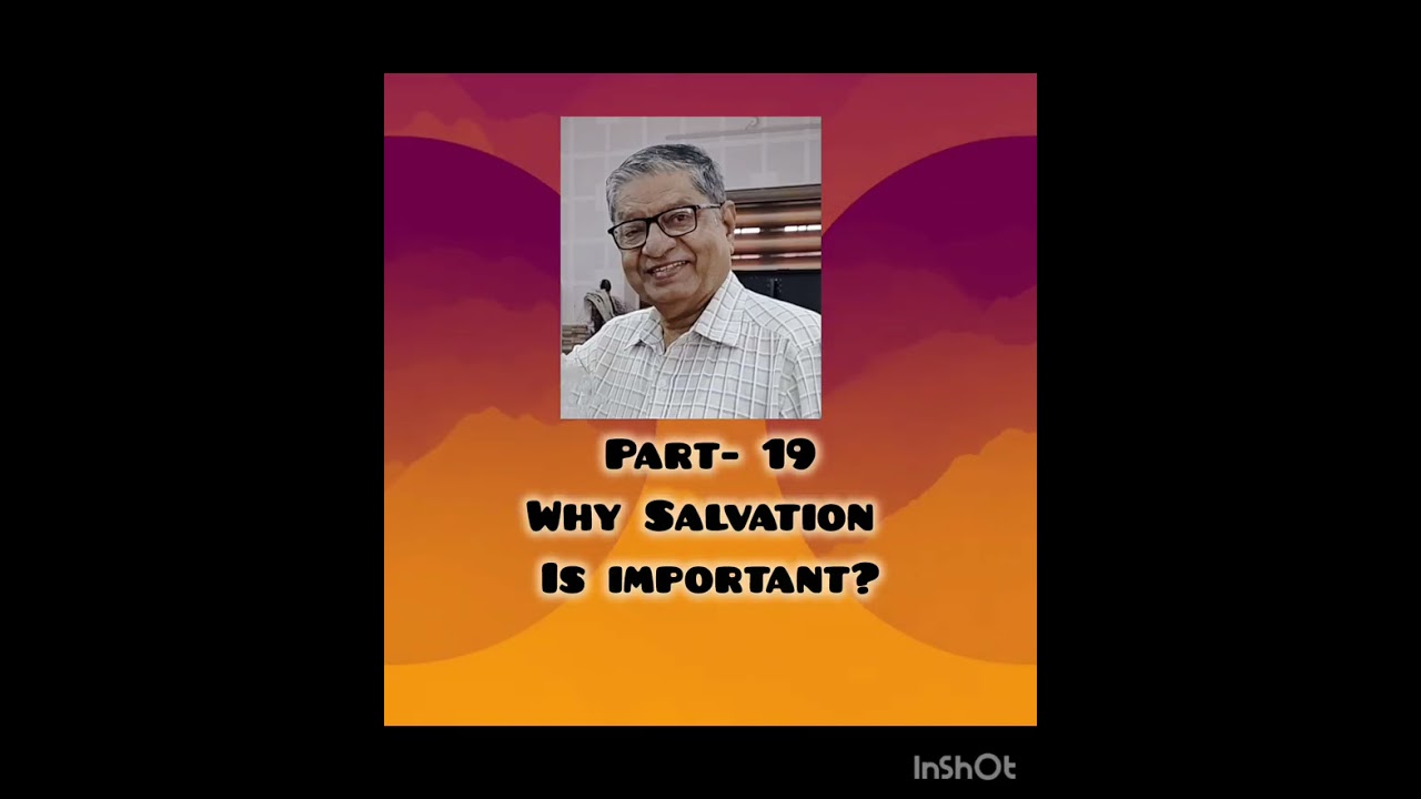 Part-19 - Why salvation is important? Shared by TM Thomaskutty on 22/02/26(Hindi)