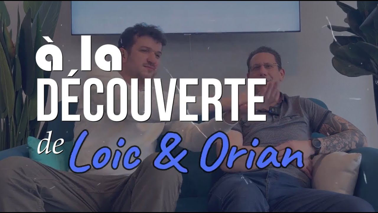 Interview Loic & Orian