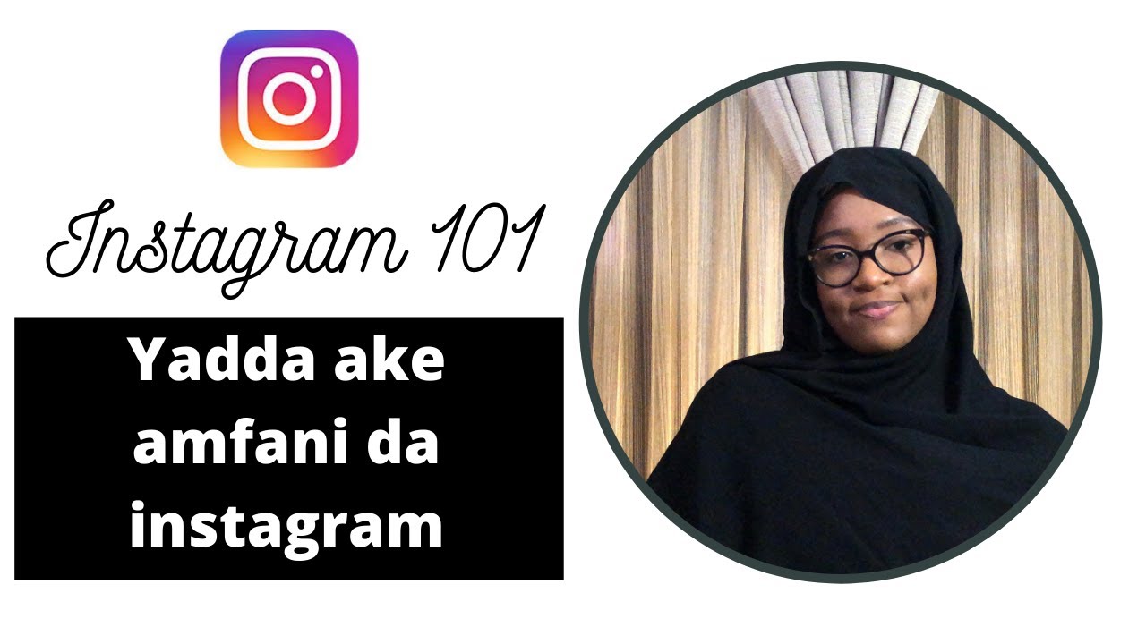 Yanda zaka yi amfani da instagram (hausa )