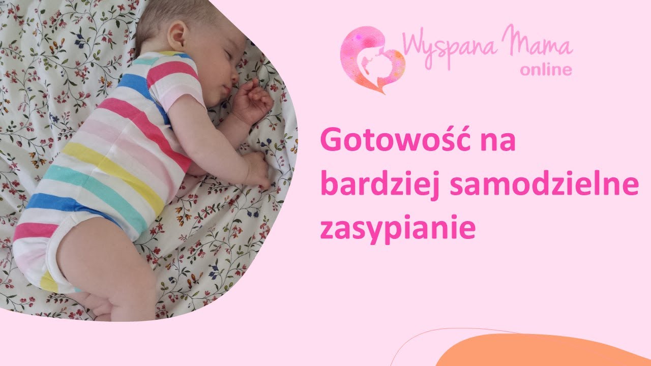 GOTOWOŚĆ NA BARDZIEJ SAMODZIELNE ZASYPIANIE