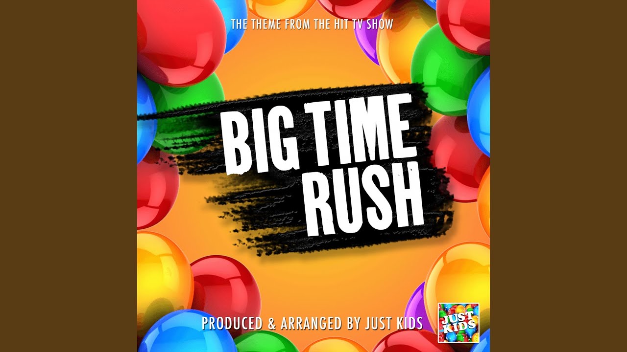 Big Time Rush Main Theme (From 