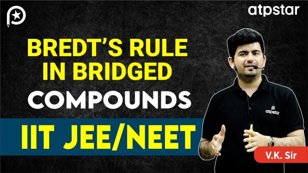 Bredt's rule (organic chemistry) -  IIT JEE & NEET Concepts in Hindi | VK Sir | ATP STAR Kota