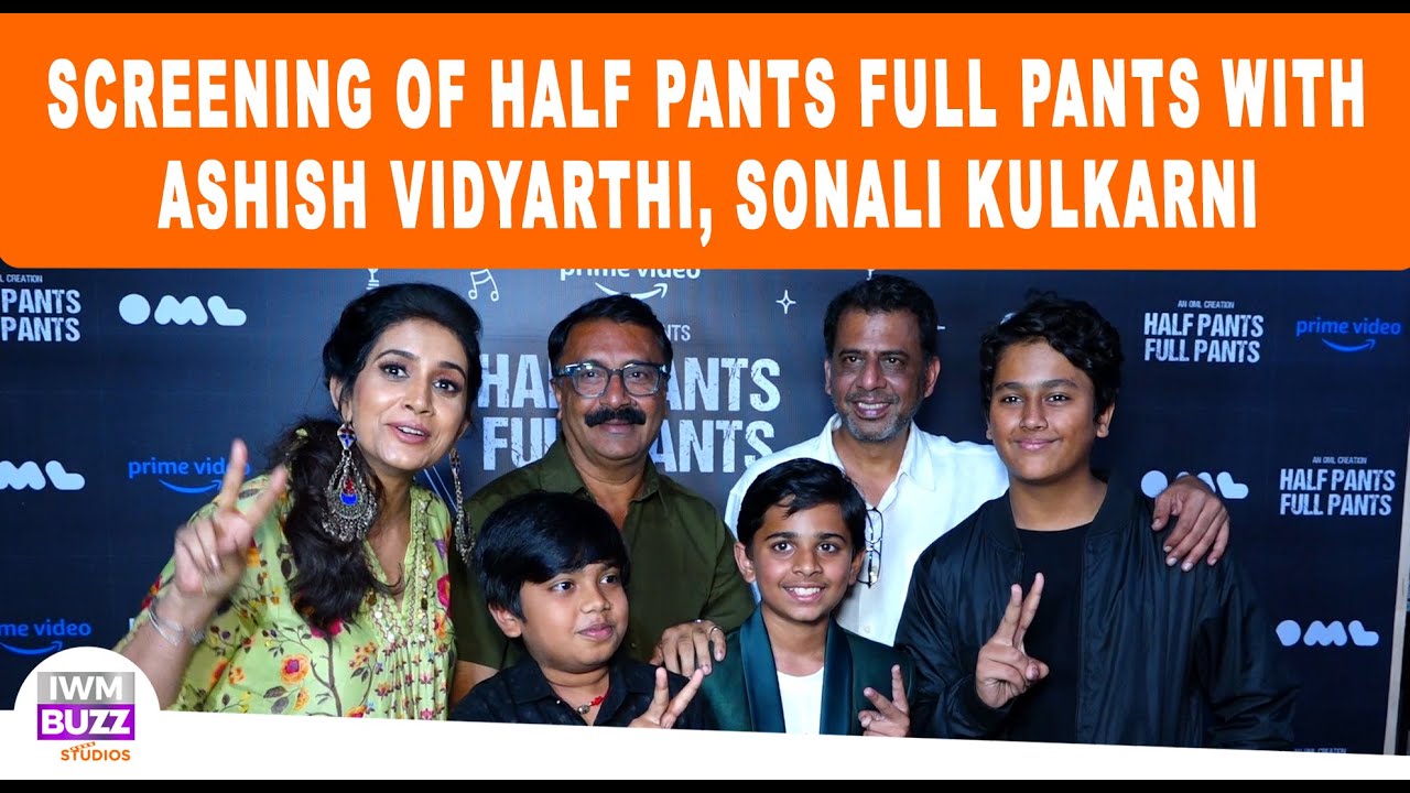 Screening Of Half Pants Full Pants With Ashish Vidyarthi, Sonali Kulkarni