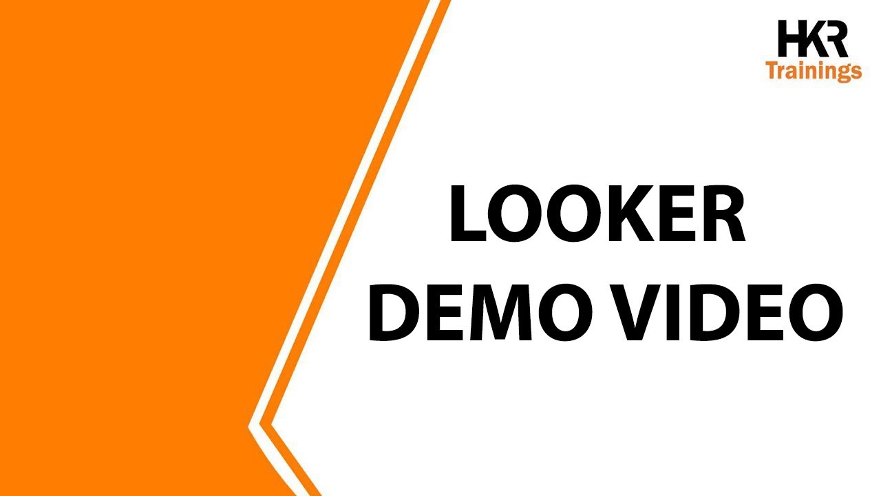 Looker Demo | Looker Online Tutorial |  Looker Training - HKR Trainings