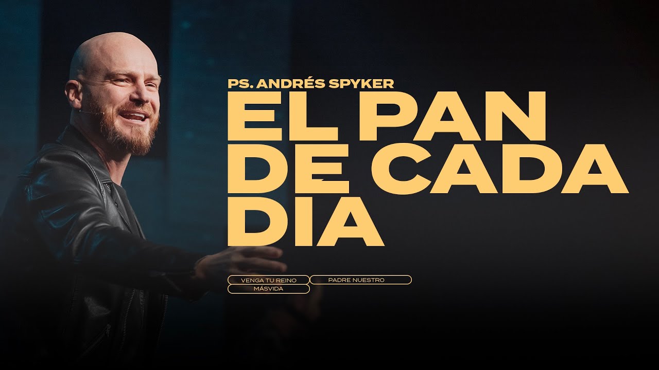 Andrés Spyker — El pan de cada día