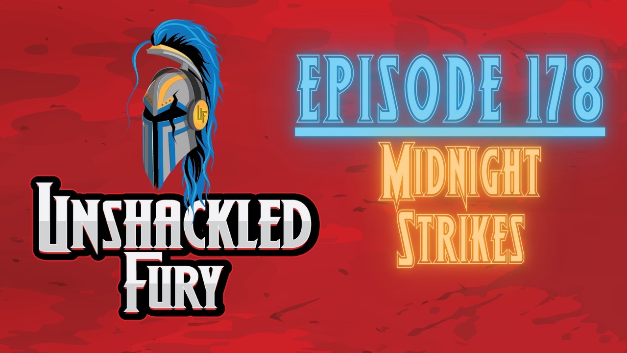 Episode 178: Midnight Strikes