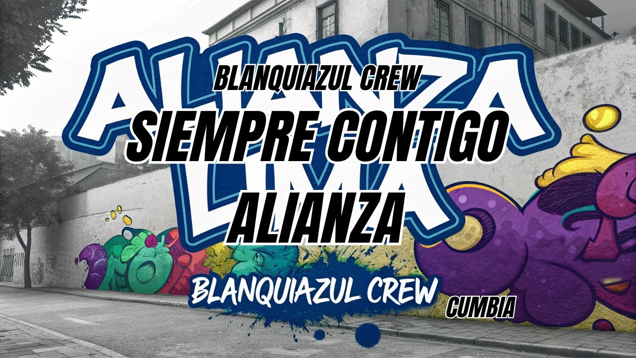 Siempre contigo Alianza - Blanquiazul Crew | Cumbia Peruana