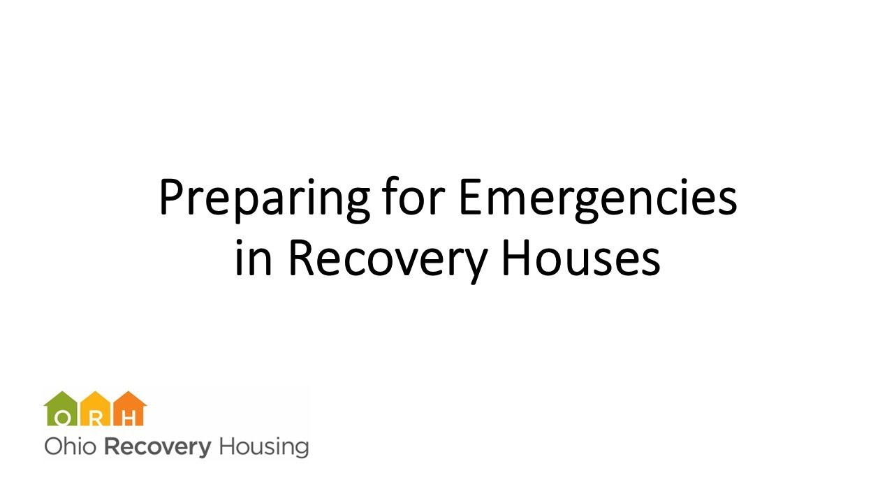 Preparing for Emergencies in Recovery Homes:  ER Response and Disaster Plans, Medication Policies