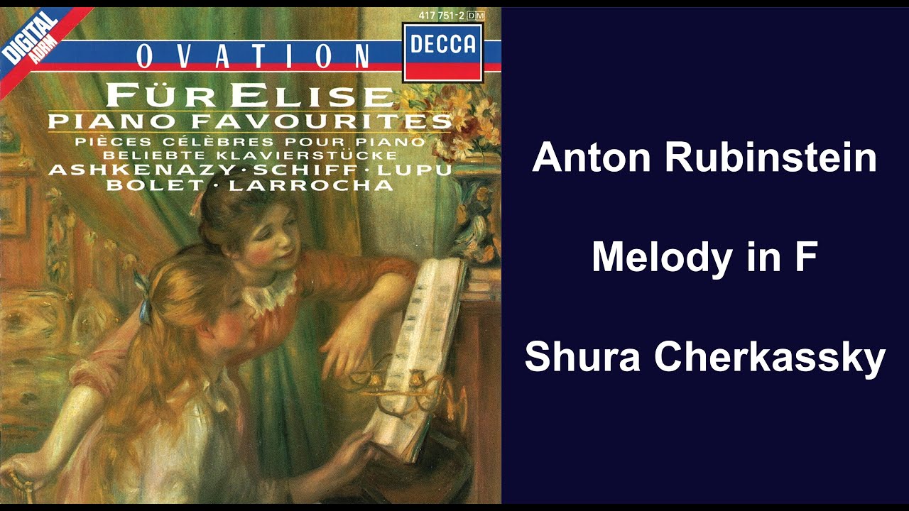 Anton Rubinstein: Melody in F - Shura Cherkassky