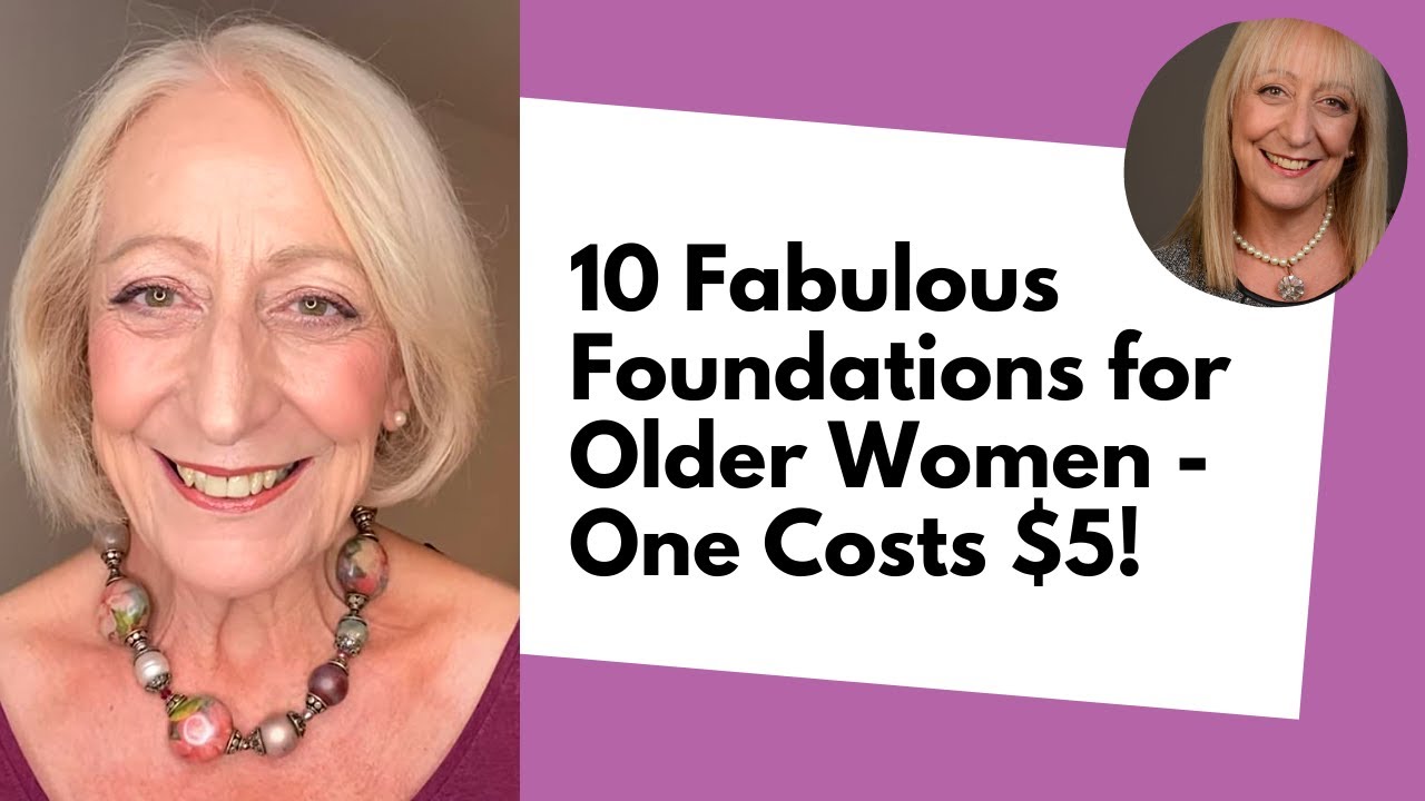 Ten Fabulous Foundations for Older Women - One Costs $5