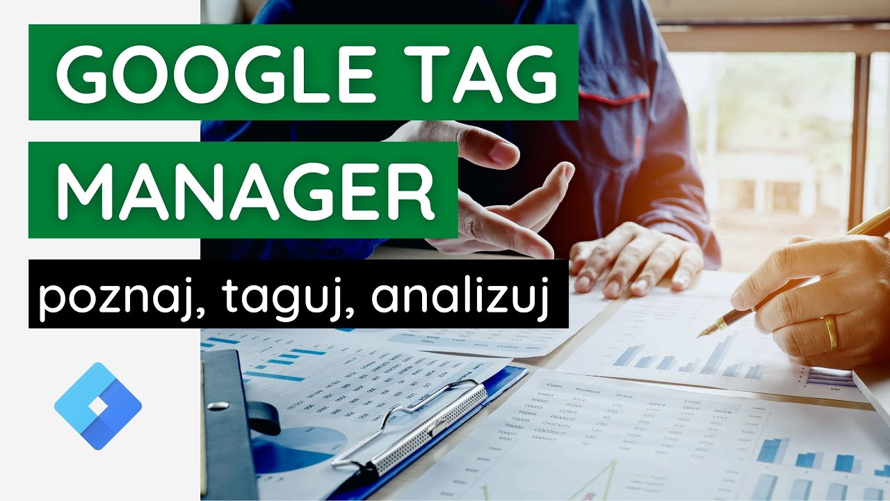 Google Tag Manager - poznaj, taguj i analizuj | Artefakt