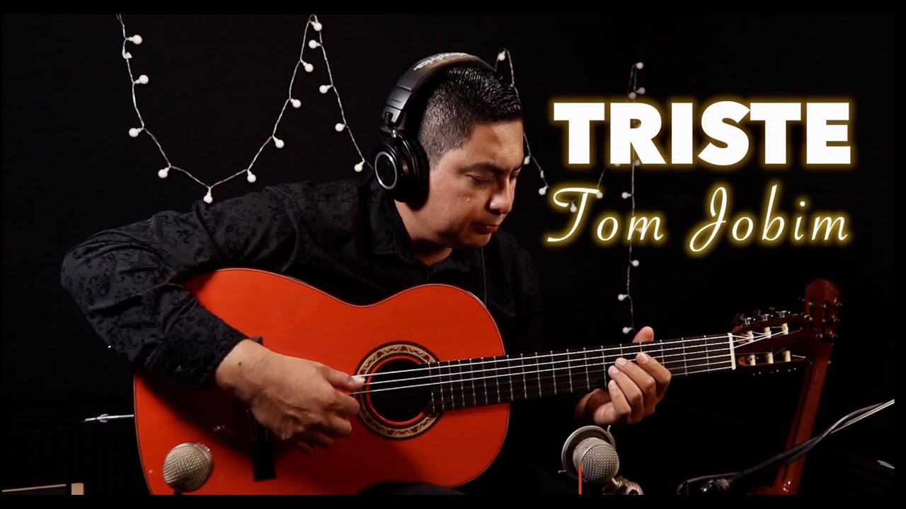 Triste -Tom Jobim-