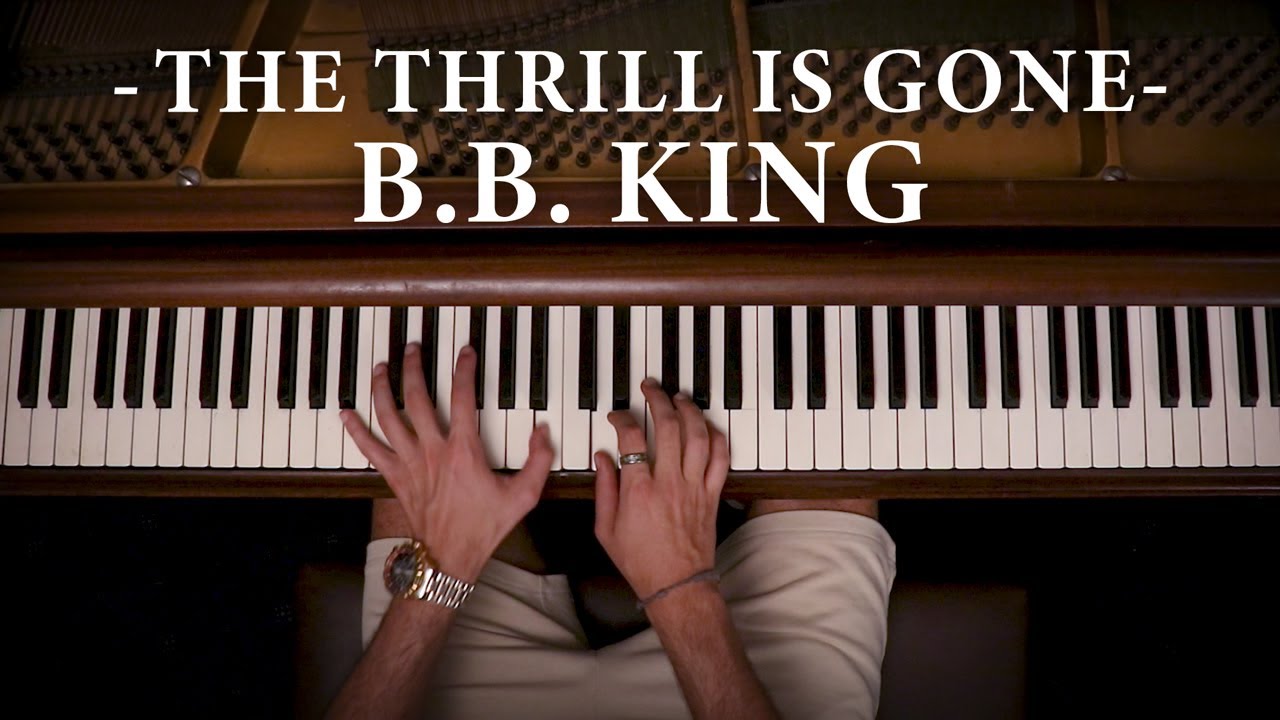 B.B. King - The Thrill Is Gone - Piano Cover