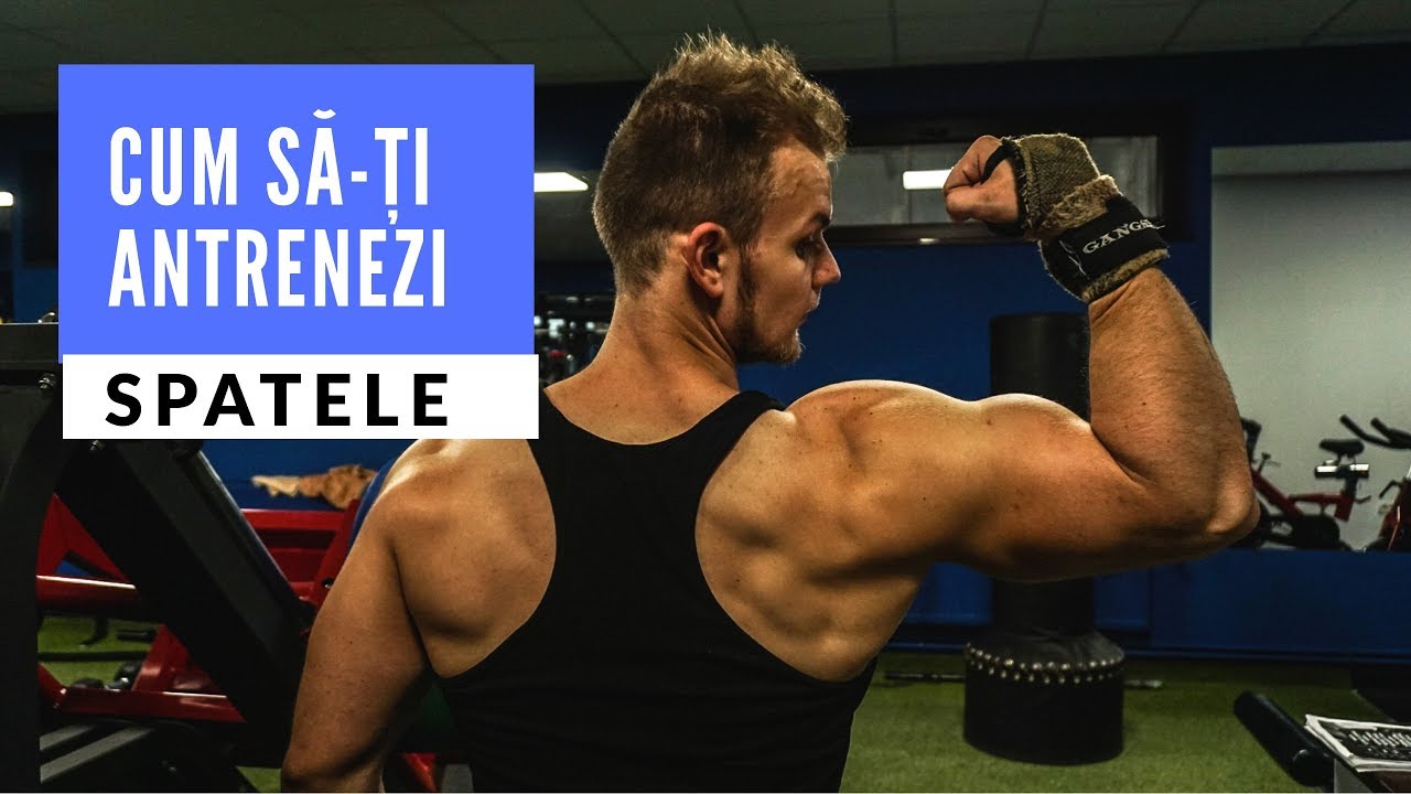 Cum sa-ti Antrenezi Spatele?